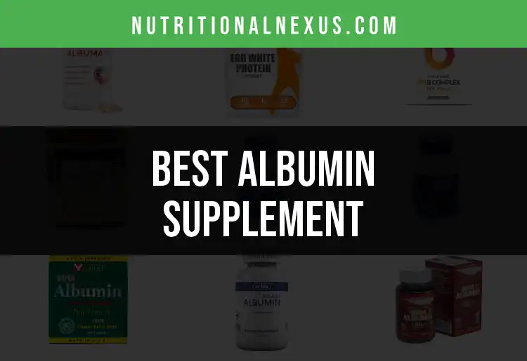 11 Top Albumin Supplements for Optimal Wellness featured