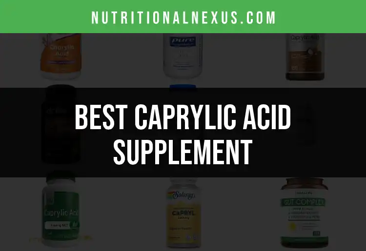 13 Caprylic Acid Supplements to Boost Your Health featured