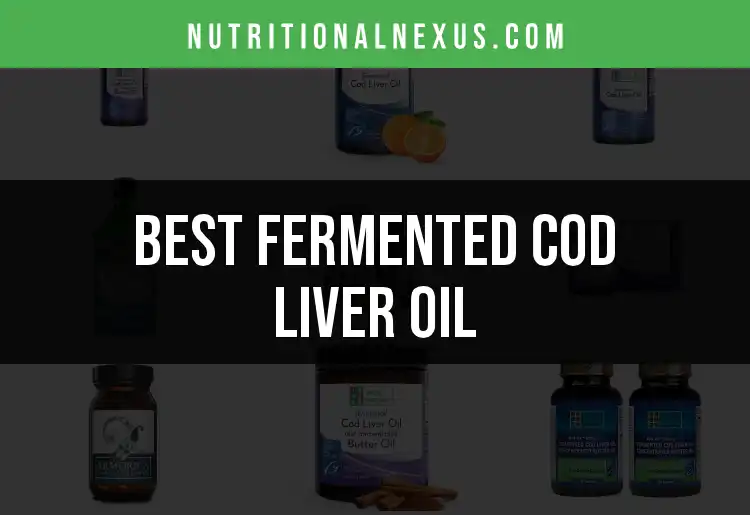 18 Fermented Cod Liver Oil Supplements for Optimal Health featured