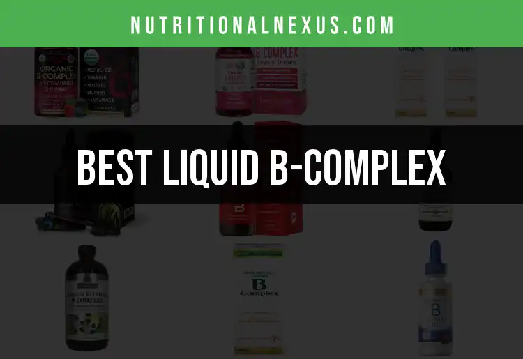 15 Liquid B-Complex Supplements to Boost Your Energy featured