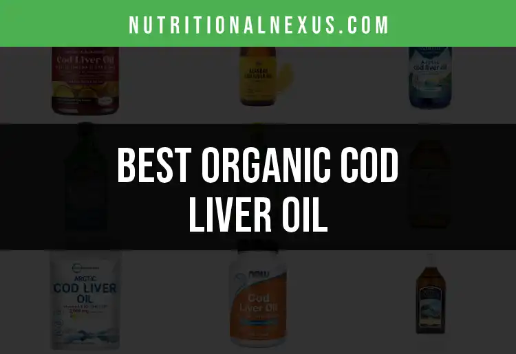 16 Best Organic Cod Liver Oil Supplements for Optimal Health featured